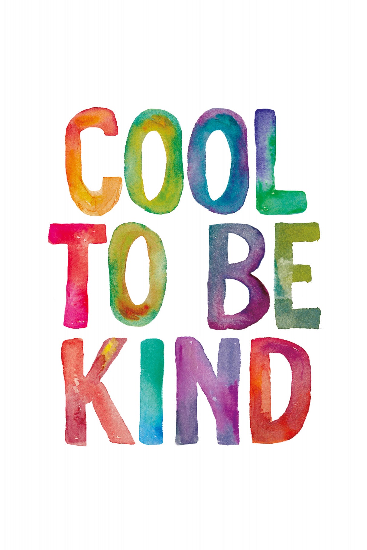 Cool To Be Kind Poster och Canvastavla
