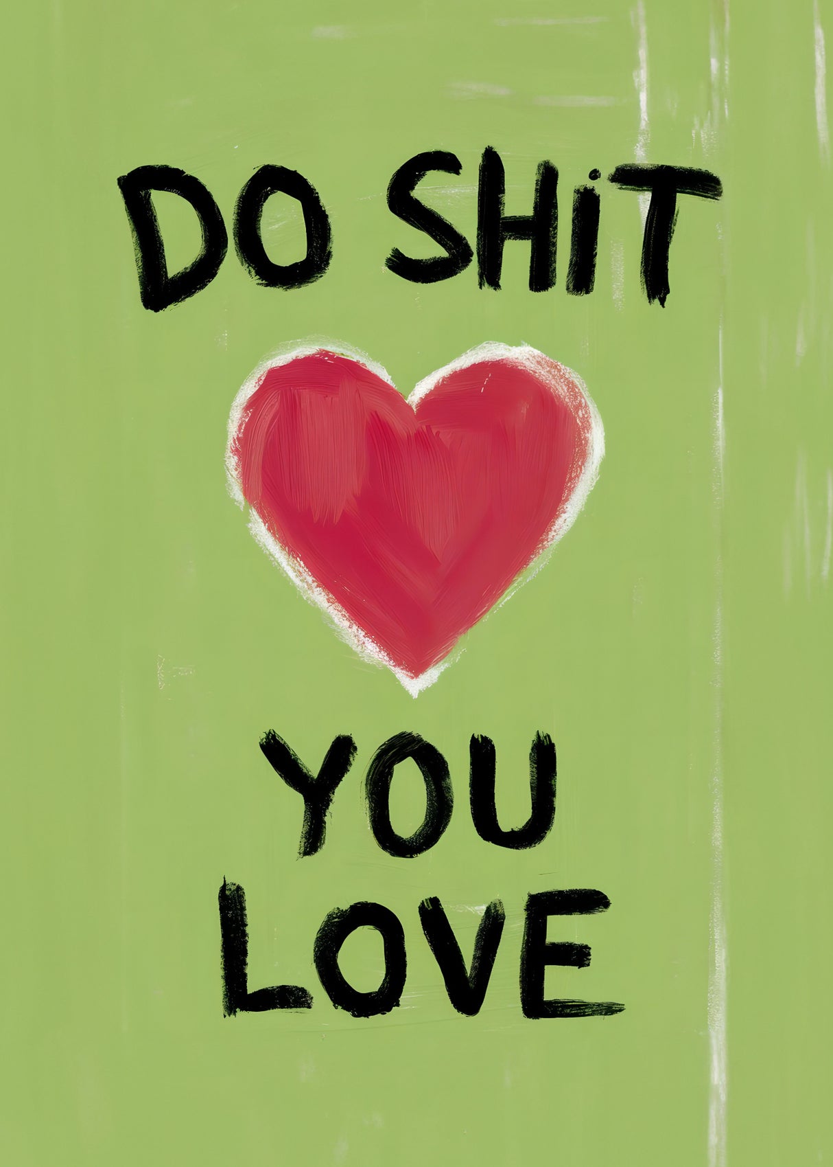 Do Shit You Love Poster och Canvastavla