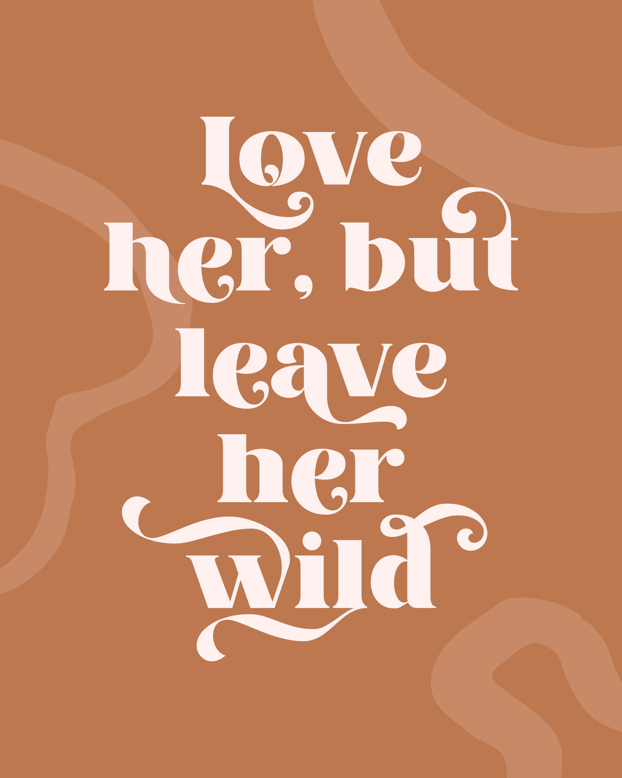 Love Her Wild Poster och Canvastavla