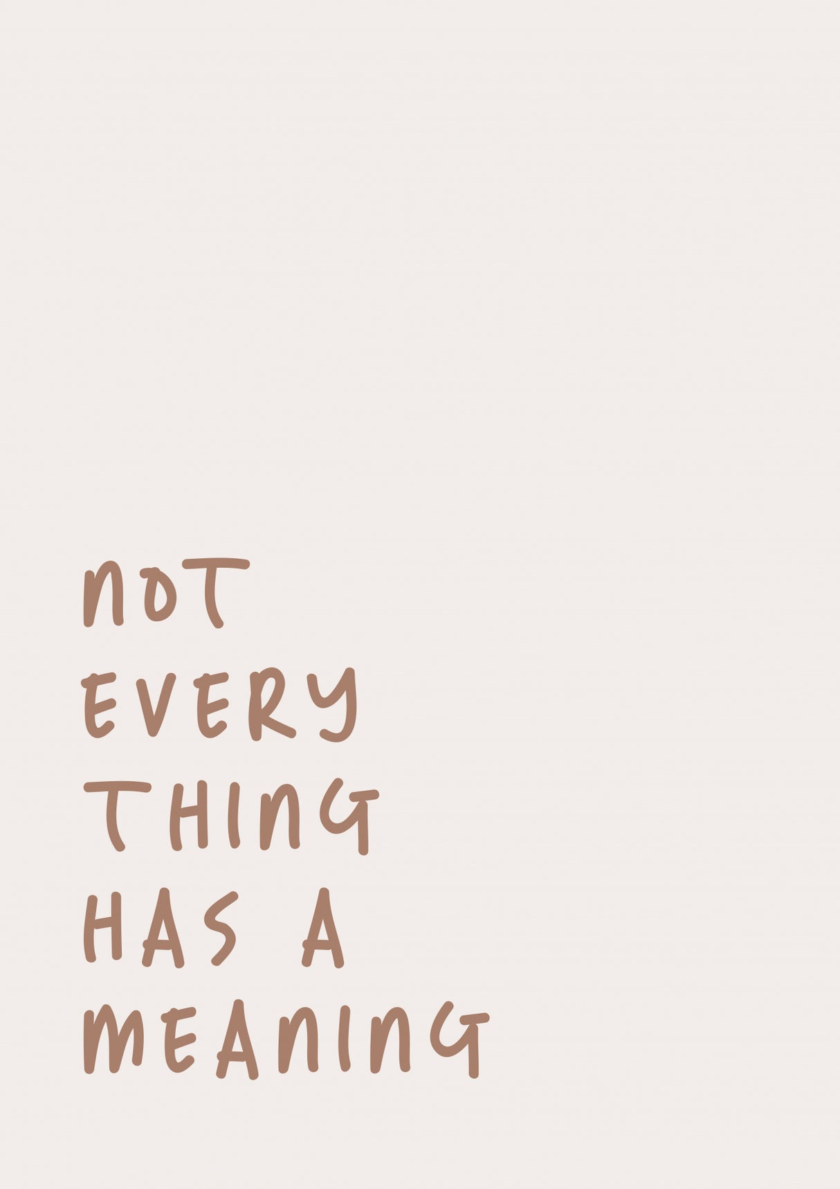 No Meaning Poster och Canvastavla