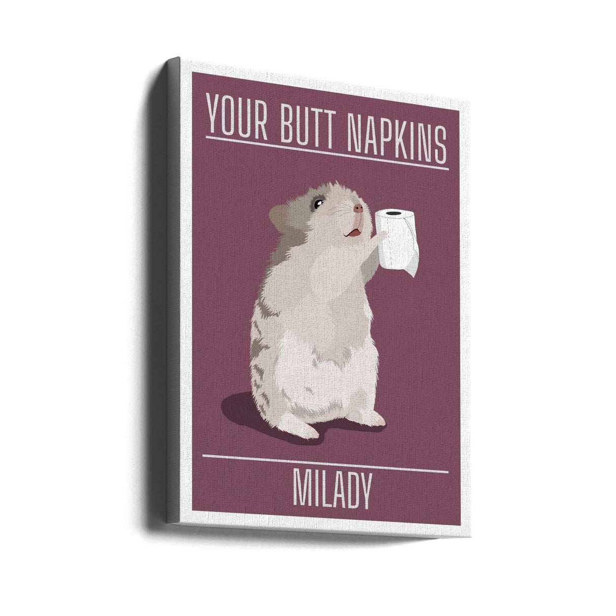 Your Butt Napkins MiLady Poster och Canvastavla