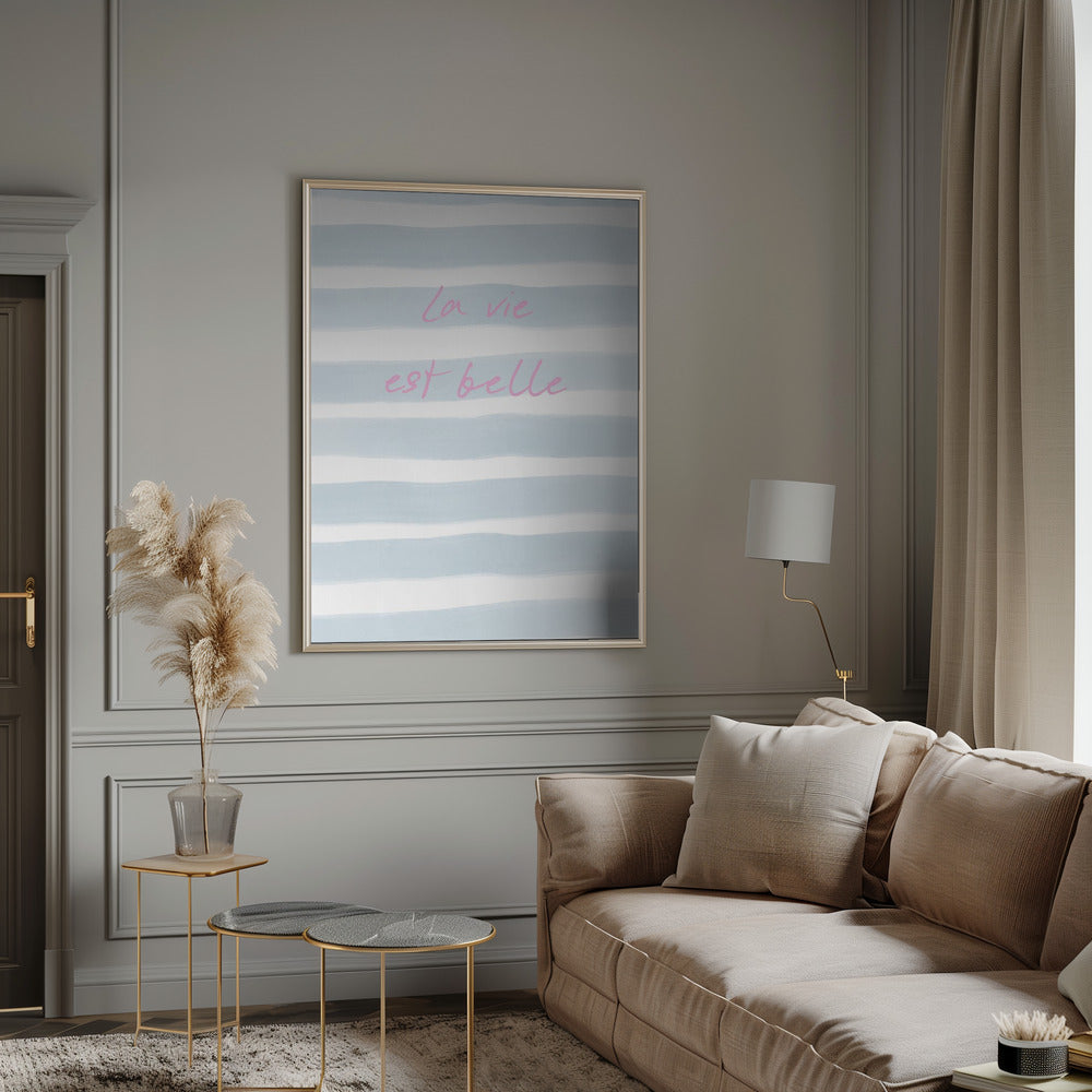 La Vie Est Belle Poster och Canvastavla
