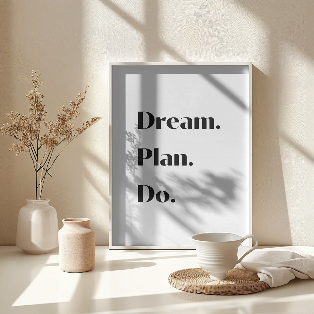 Dream Plan Do Poster och Canvastavla