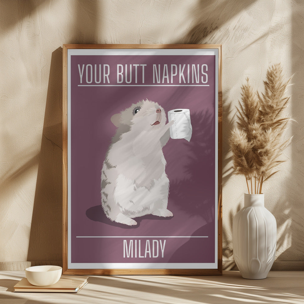 Your Butt Napkins MiLady Poster och Canvastavla