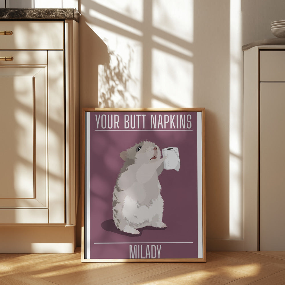 Your Butt Napkins MiLady Poster och Canvastavla