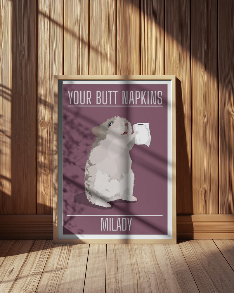 Your Butt Napkins MiLady Poster och Canvastavla