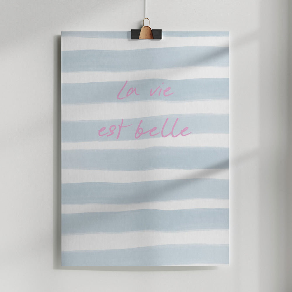 La Vie Est Belle Poster och Canvastavla