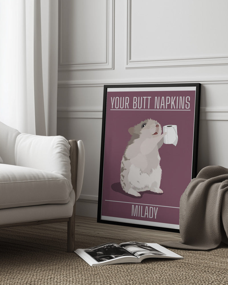 Your Butt Napkins MiLady Poster och Canvastavla