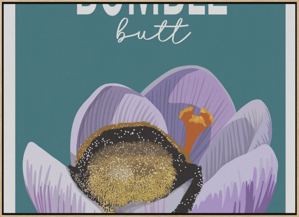 Bumble Butt Poster och Canvastavla