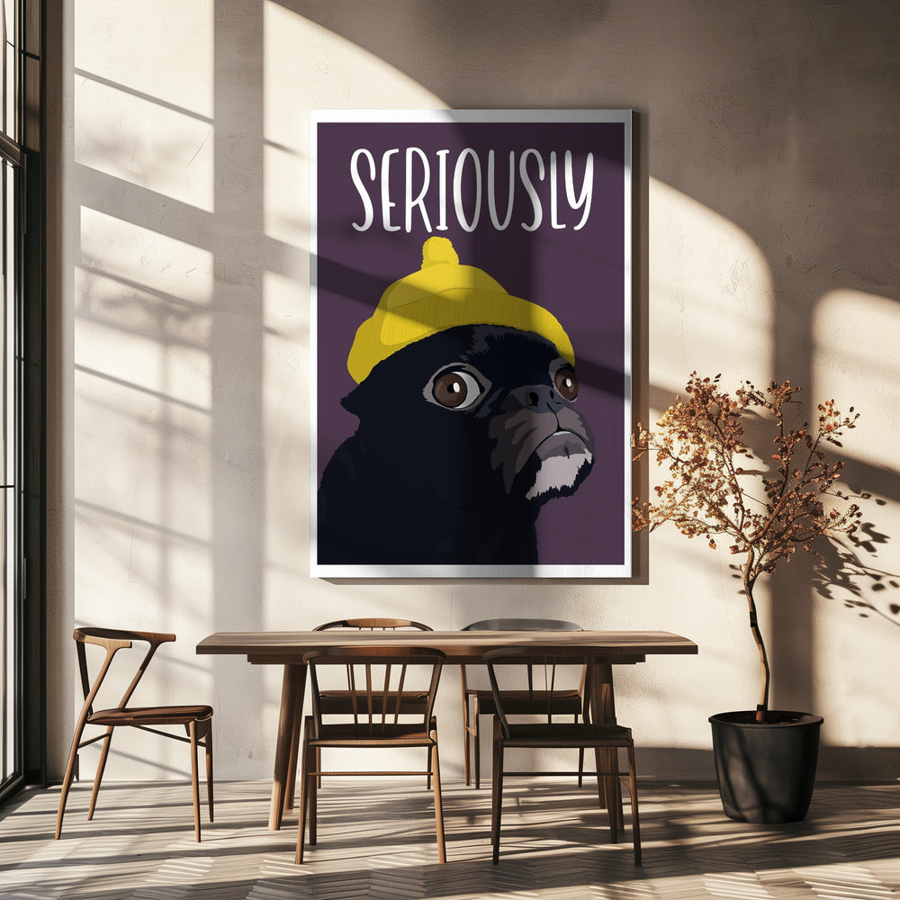 Seriously?! Poster och Canvastavla