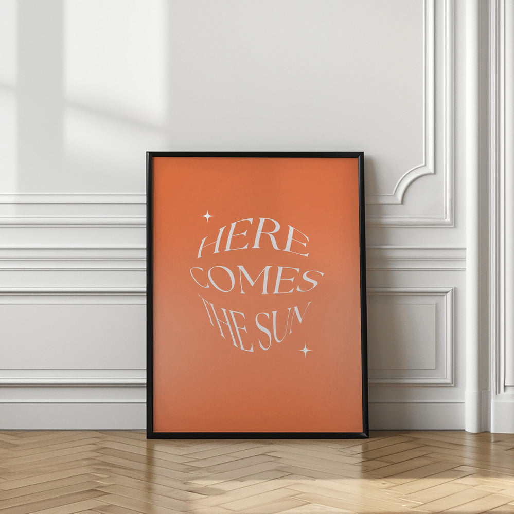 Here Comes The Suny Poster och Canvastavla