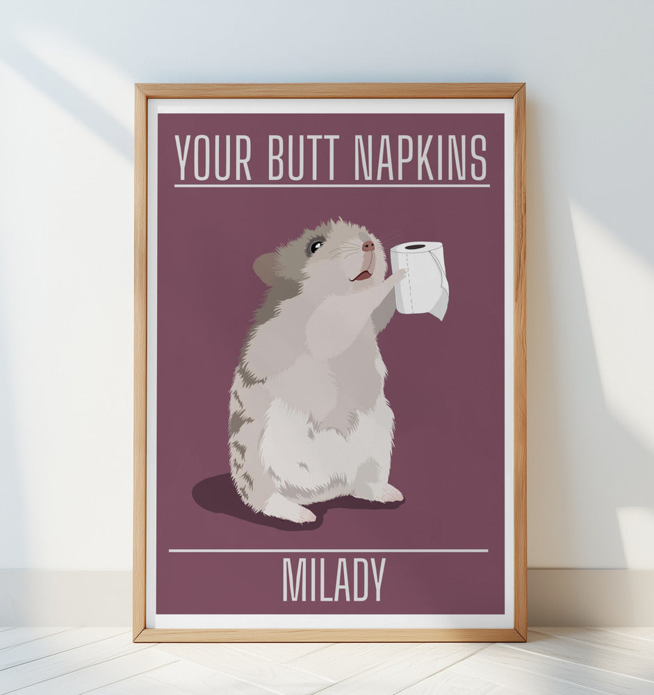Your Butt Napkins MiLady Poster och Canvastavla