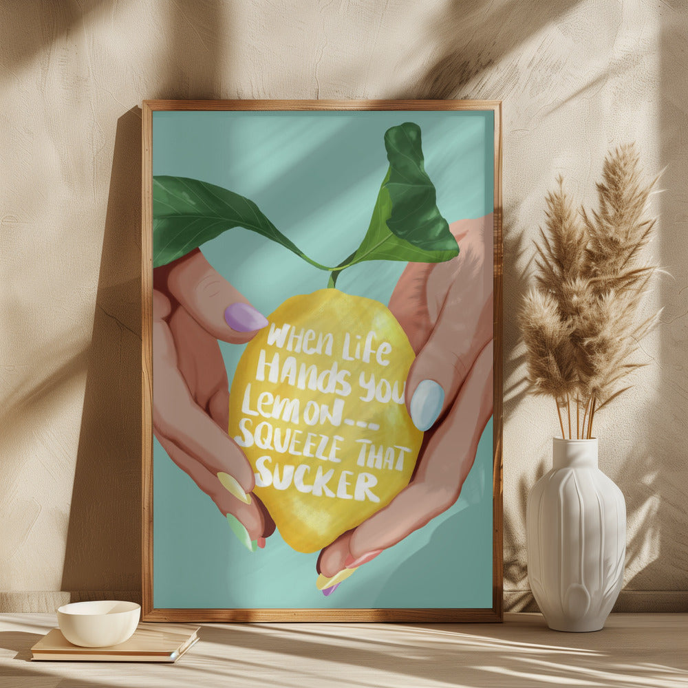Squeeze That Lemon Poster och Canvastavla