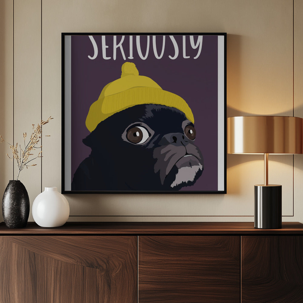 Seriously?! Poster och Canvastavla