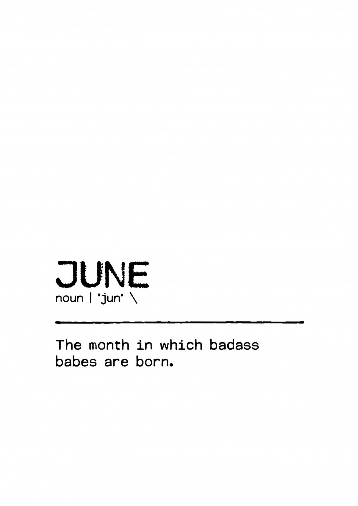 Quote June Badass Poster och Canvastavla