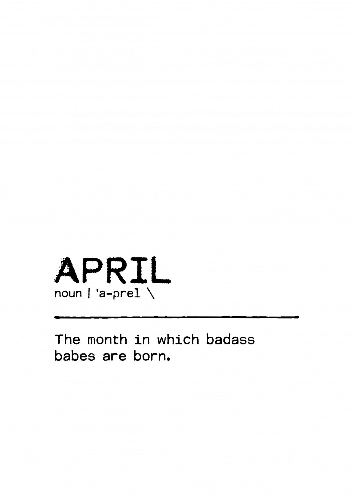 Quote April Badass Poster och Canvastavla