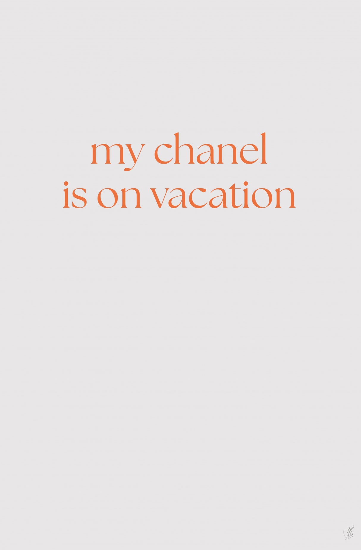My Chanel Is On Vacation Poster och Canvastavla