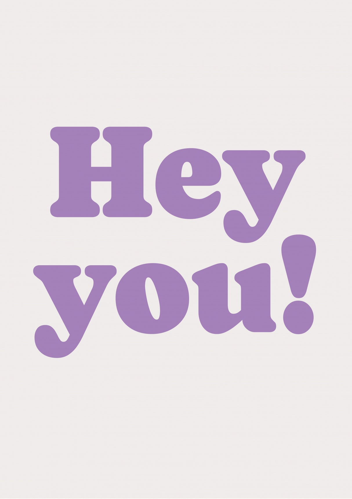 Hey You Poster och Canvastavla