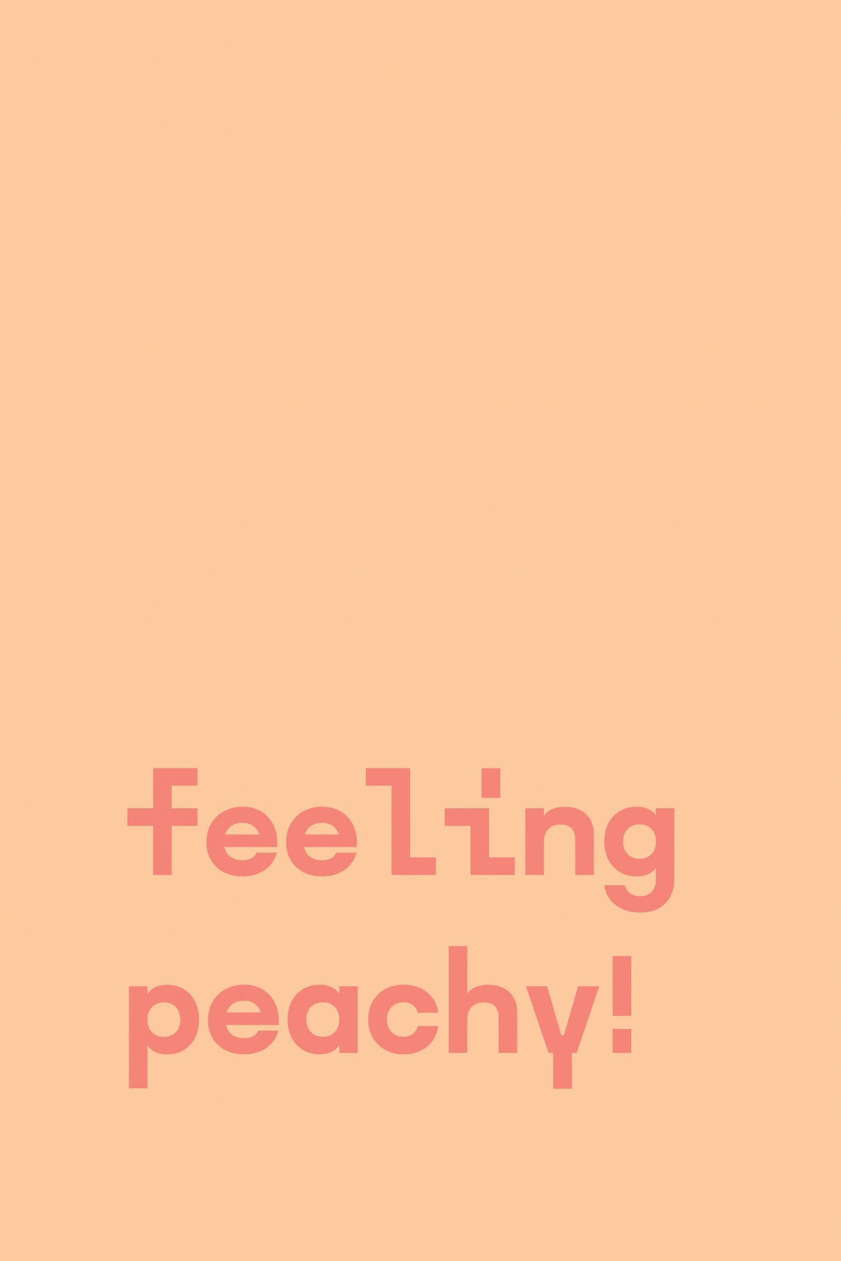 Feeling Peachy - Text Poster Poster och Canvastavla