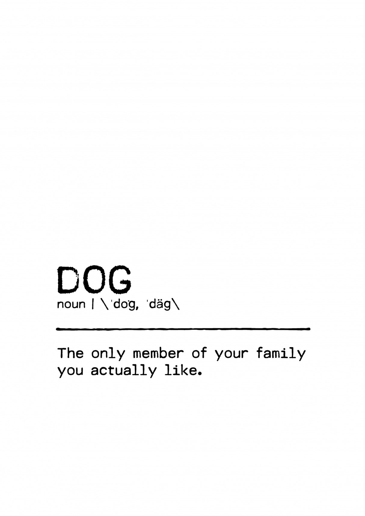 Quote Dog Family Poster och Canvastavla