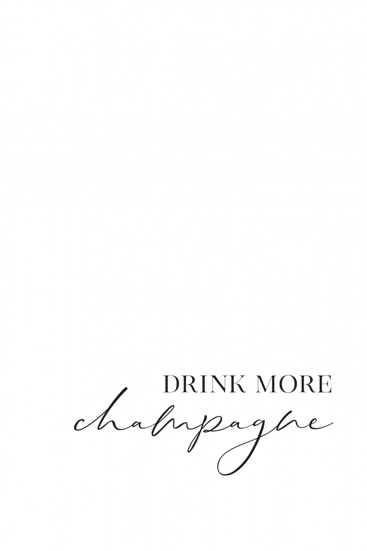 Drink more champagne Poster och Canvastavla