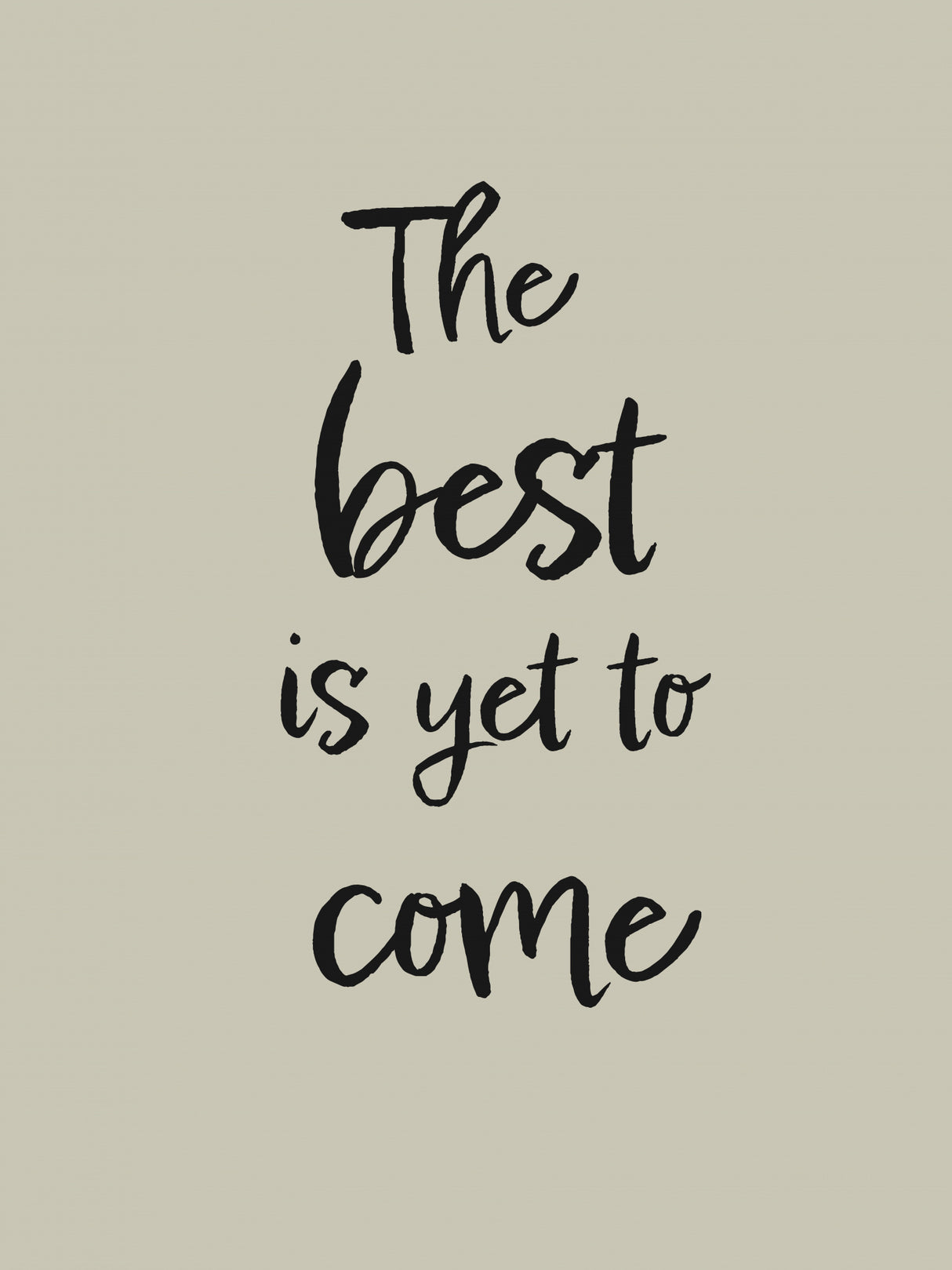 The best is yet to come Poster och Canvastavla