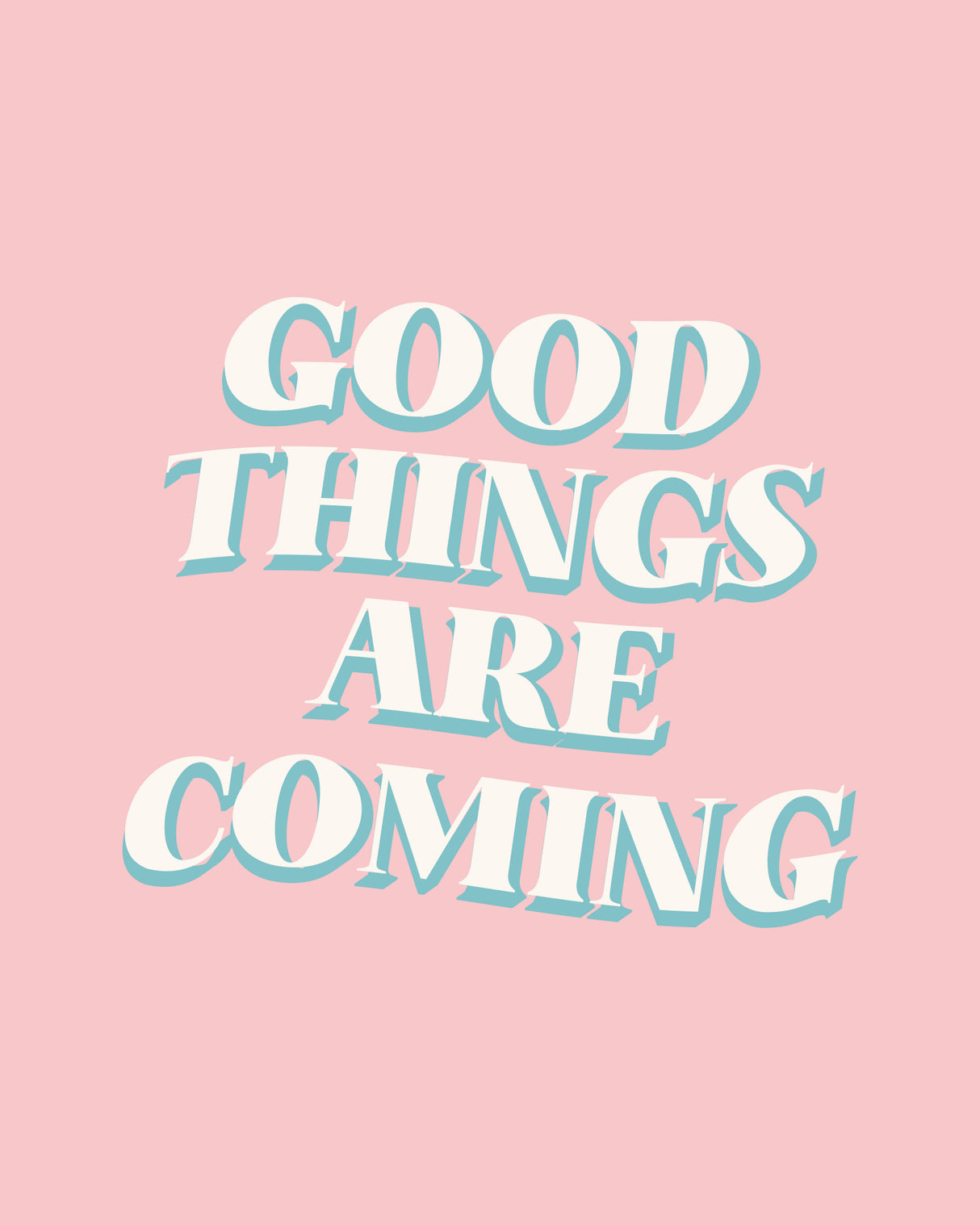 Good Things Are Coming Poster och Canvastavla