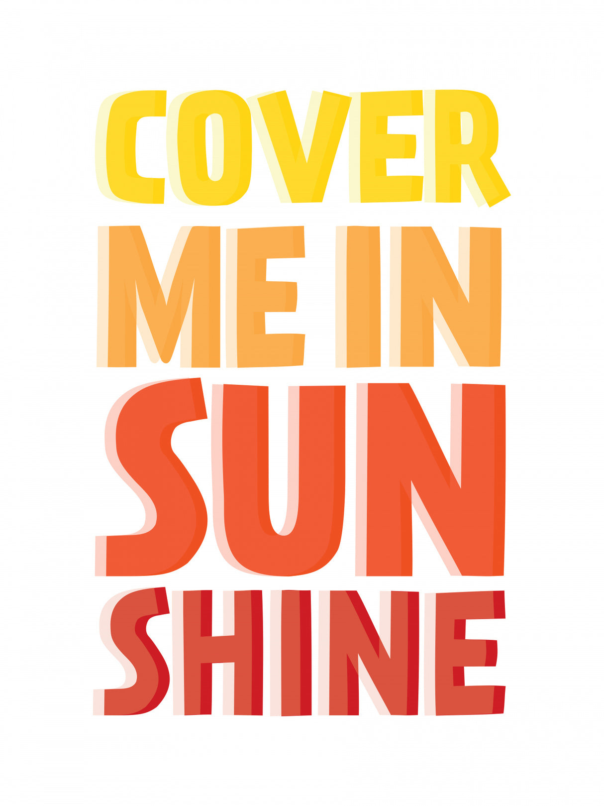 Cover Me In Sunshine Poster och Canvastavla