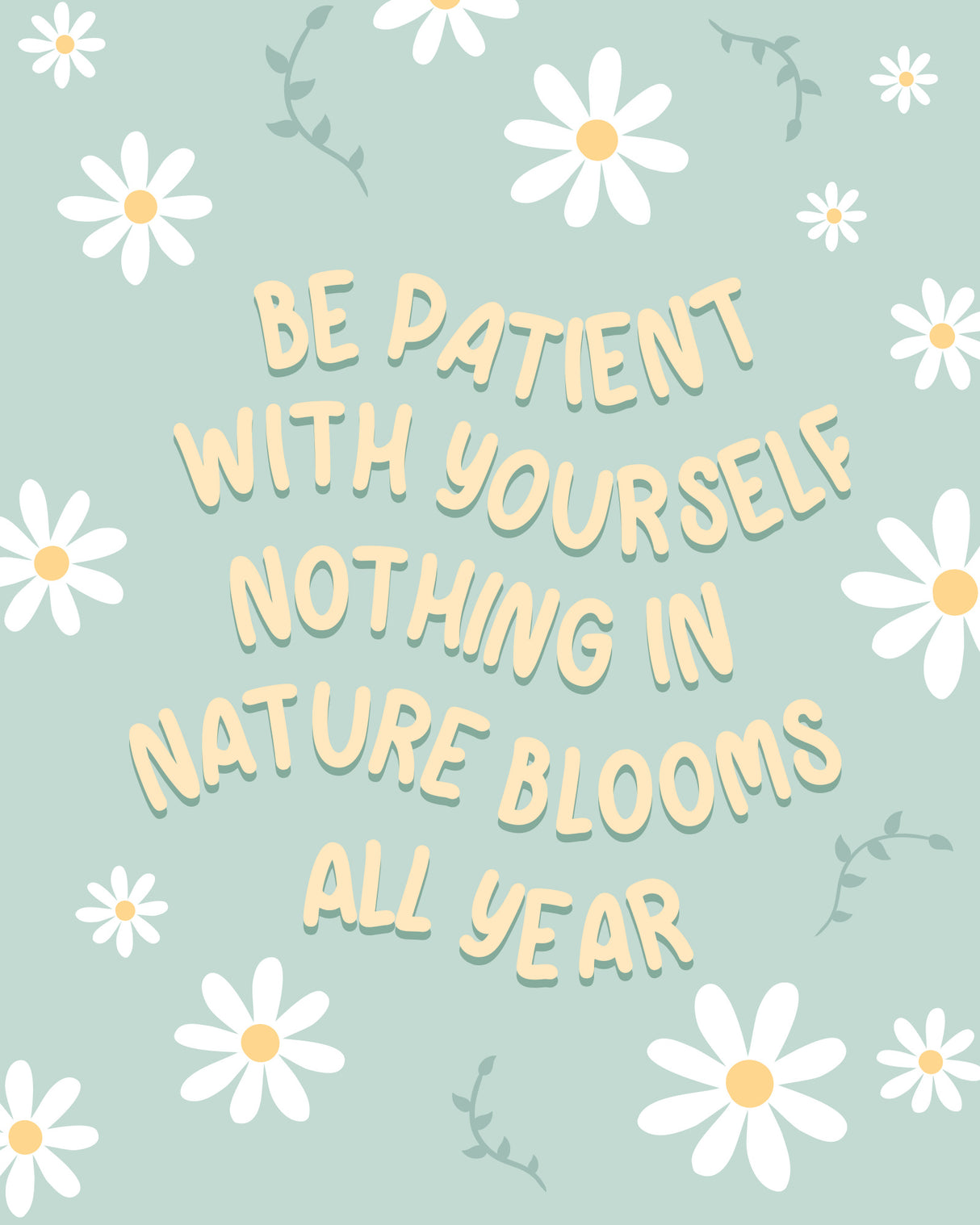 Be Patient Poster och Canvastavla