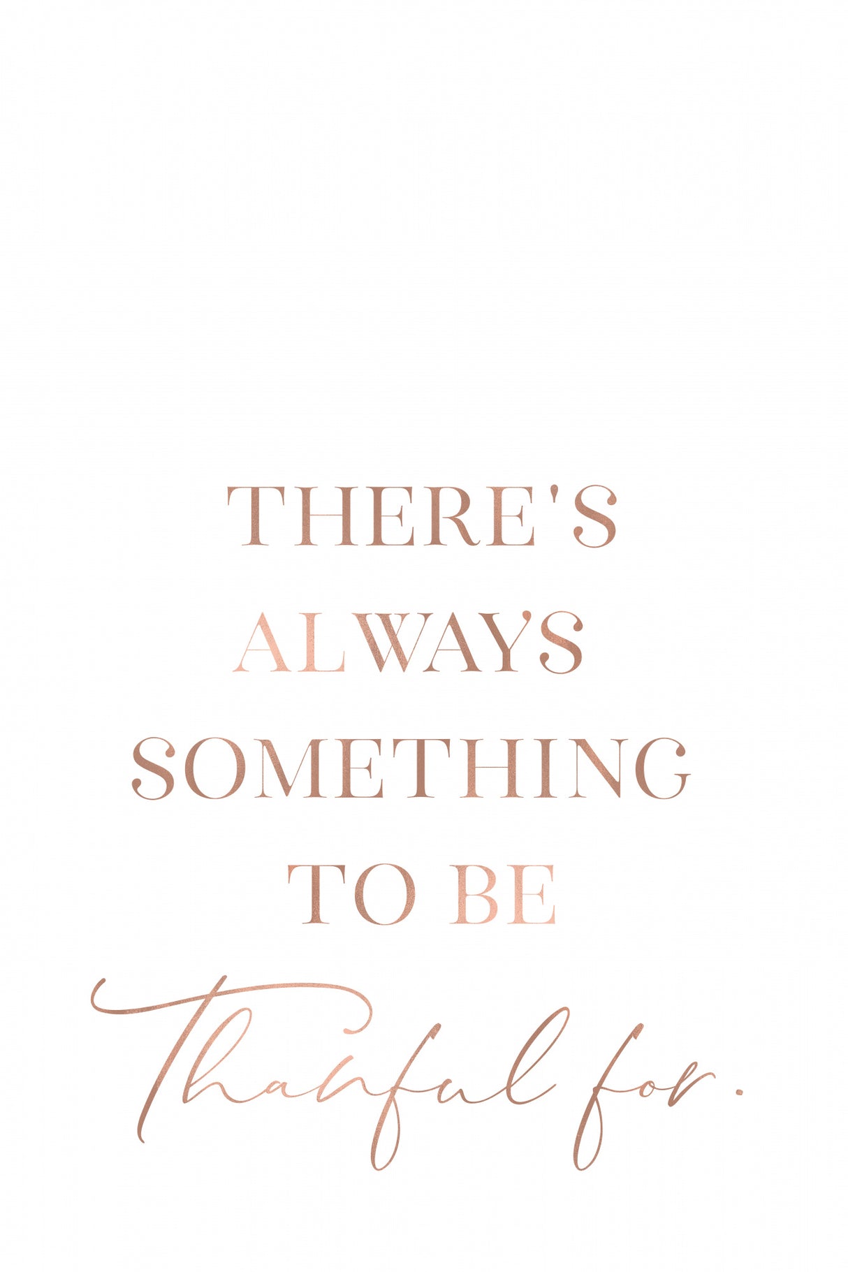 There's always something to be thankful for Poster och Canvastavla