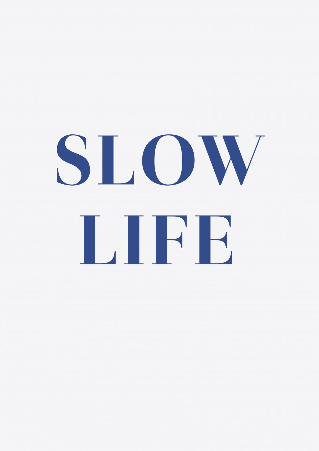 Slow Life Poster och Canvastavla