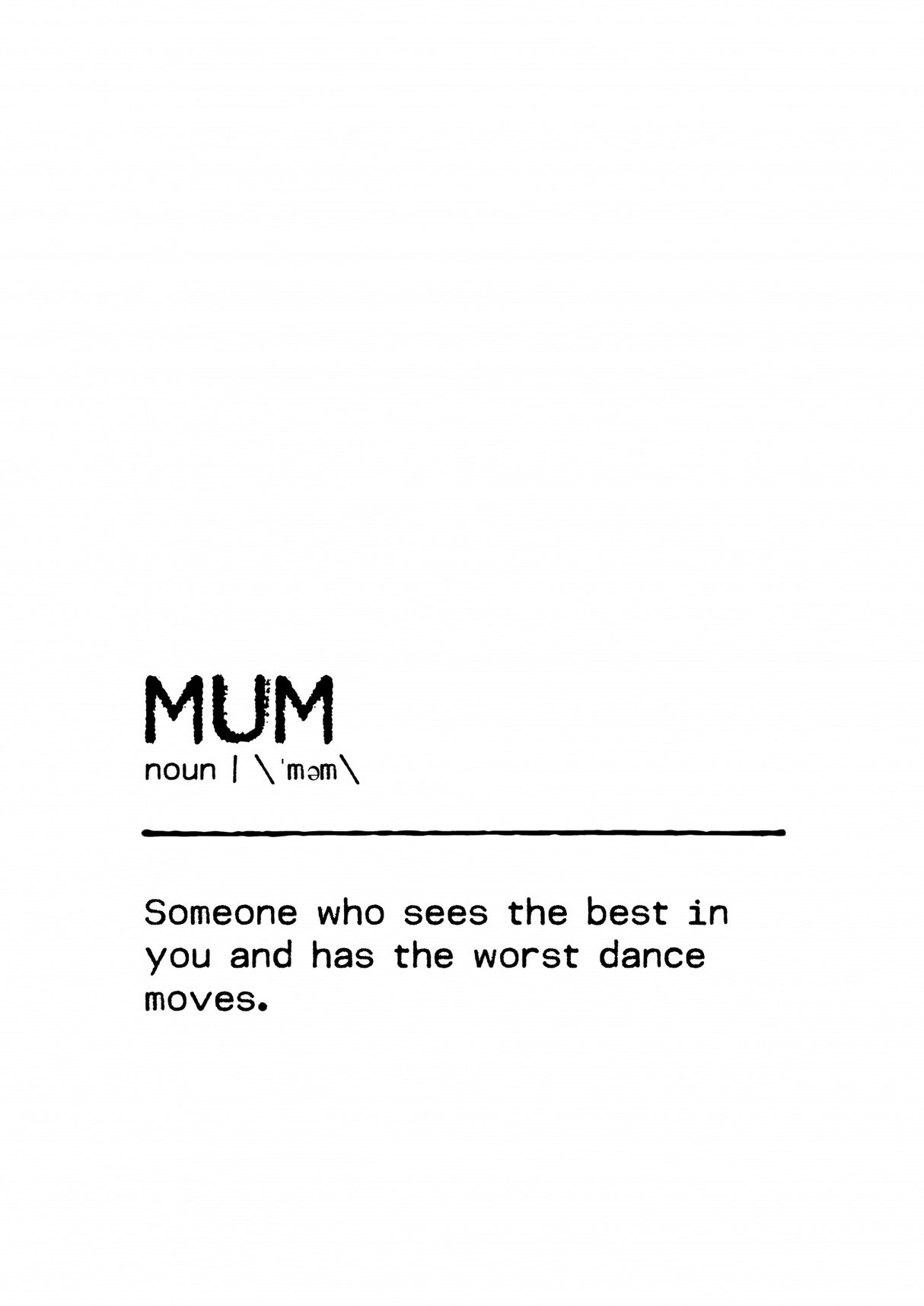Quote Mum Worst Dance Poster och Canvastavla