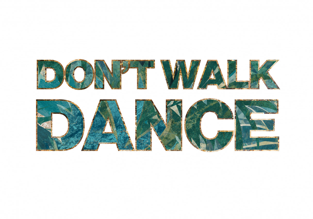 Dont Walk Dance jungle typography Poster och Canvastavla