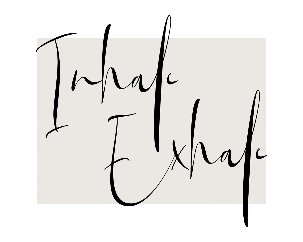 Inhale Exhale Poster och Canvastavla