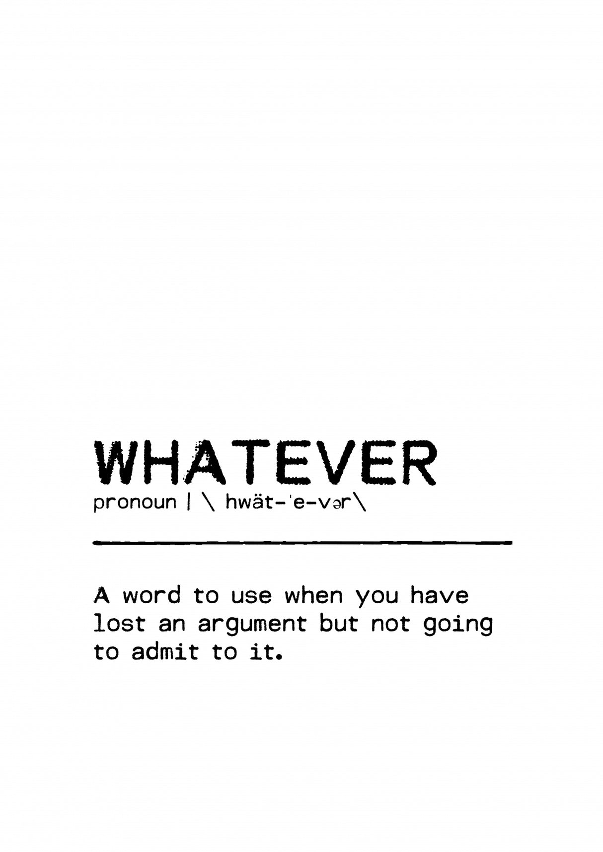 Quote Whatever Poster och Canvastavla