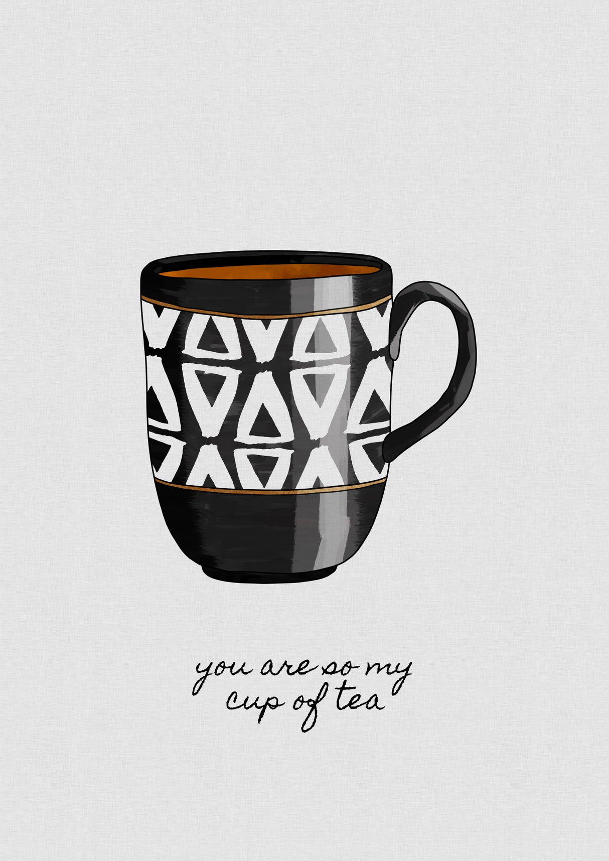 You Are so My Cup of Tea Poster och Canvastavla