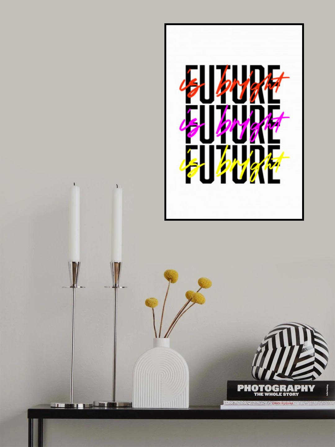 The Future Is Bright Poster och Canvastavla