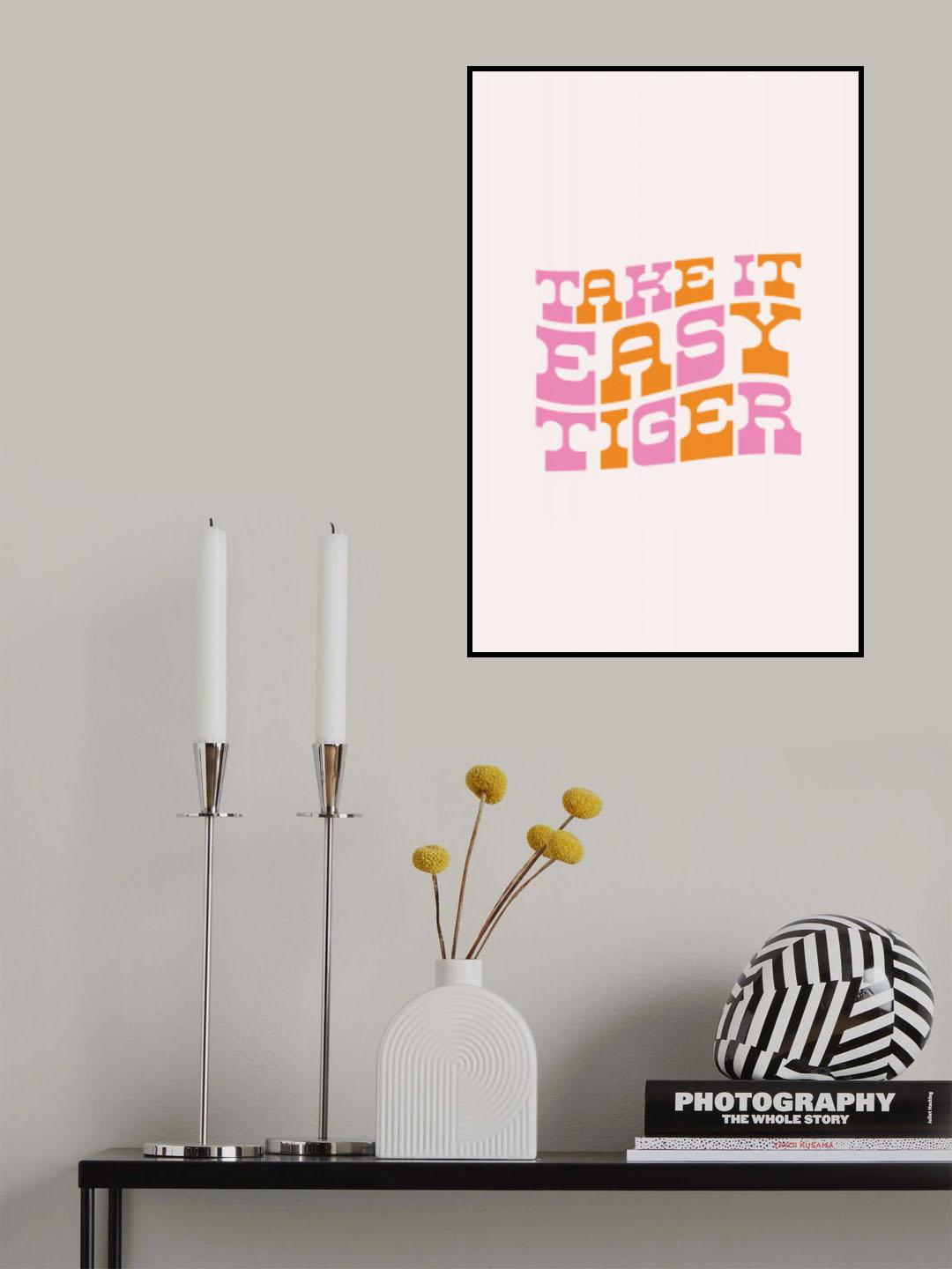 Take It Easy Tiger Poster och Canvastavla