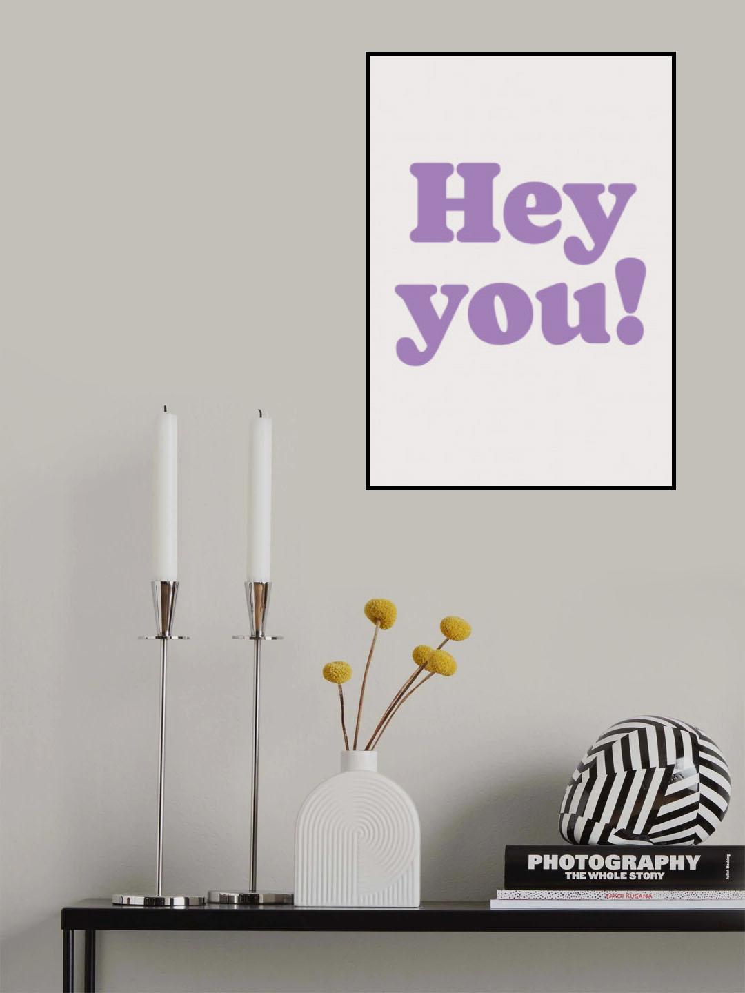 Hey You Poster och Canvastavla