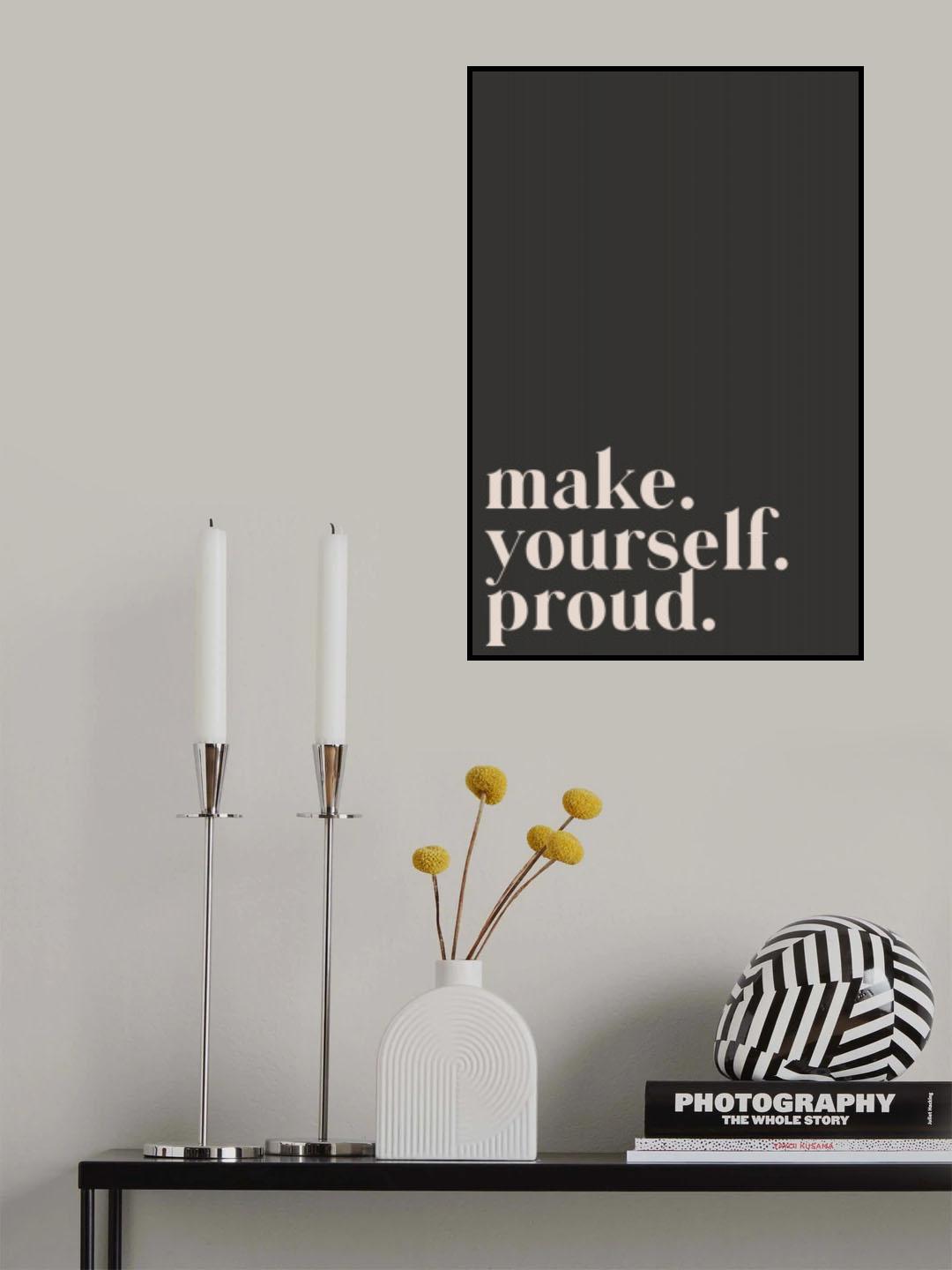 Make yourself proud Poster och Canvastavla