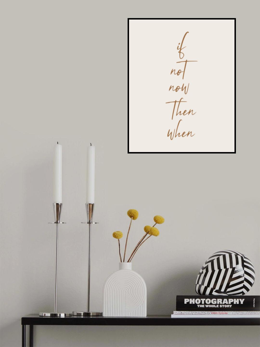 If Not Now Poster och Canvastavla