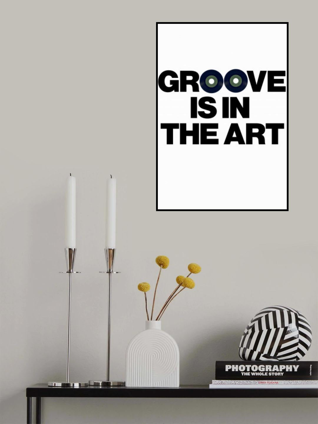 Groove Is In the Art Poster och Canvastavla