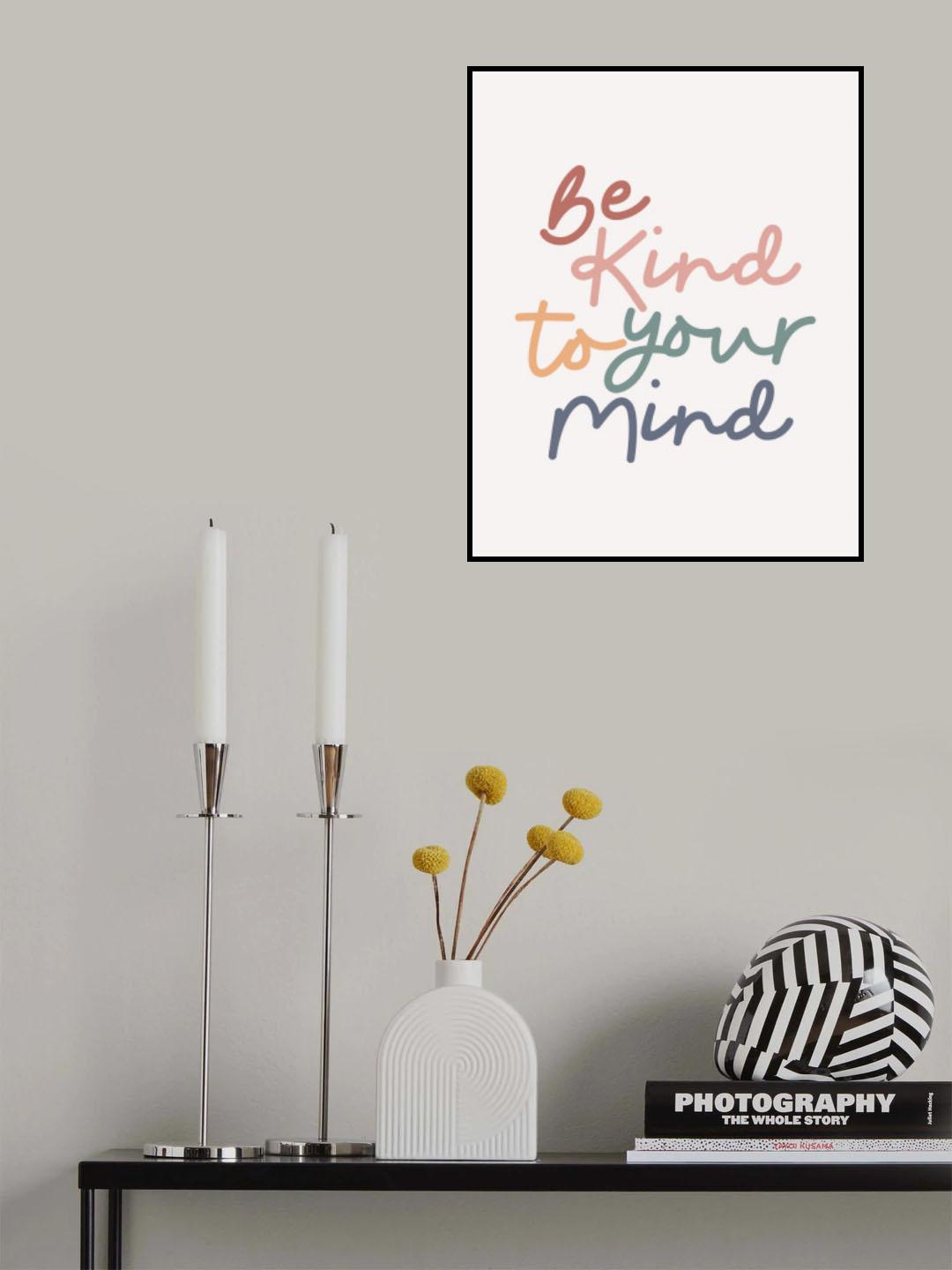 Be Kind To Your Mind Poster och Canvastavla