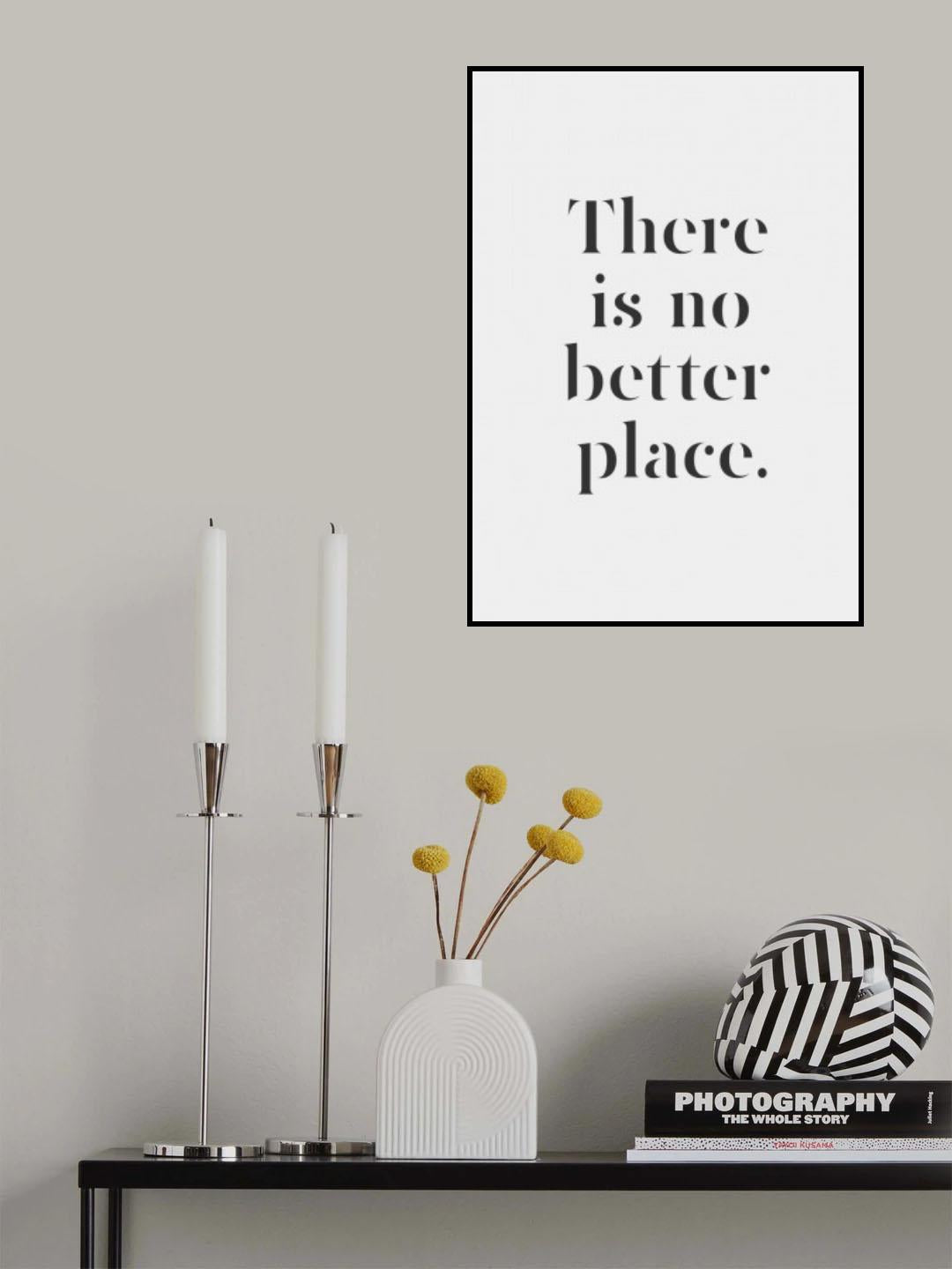 There Is No Better Place Poster och Canvastavla
