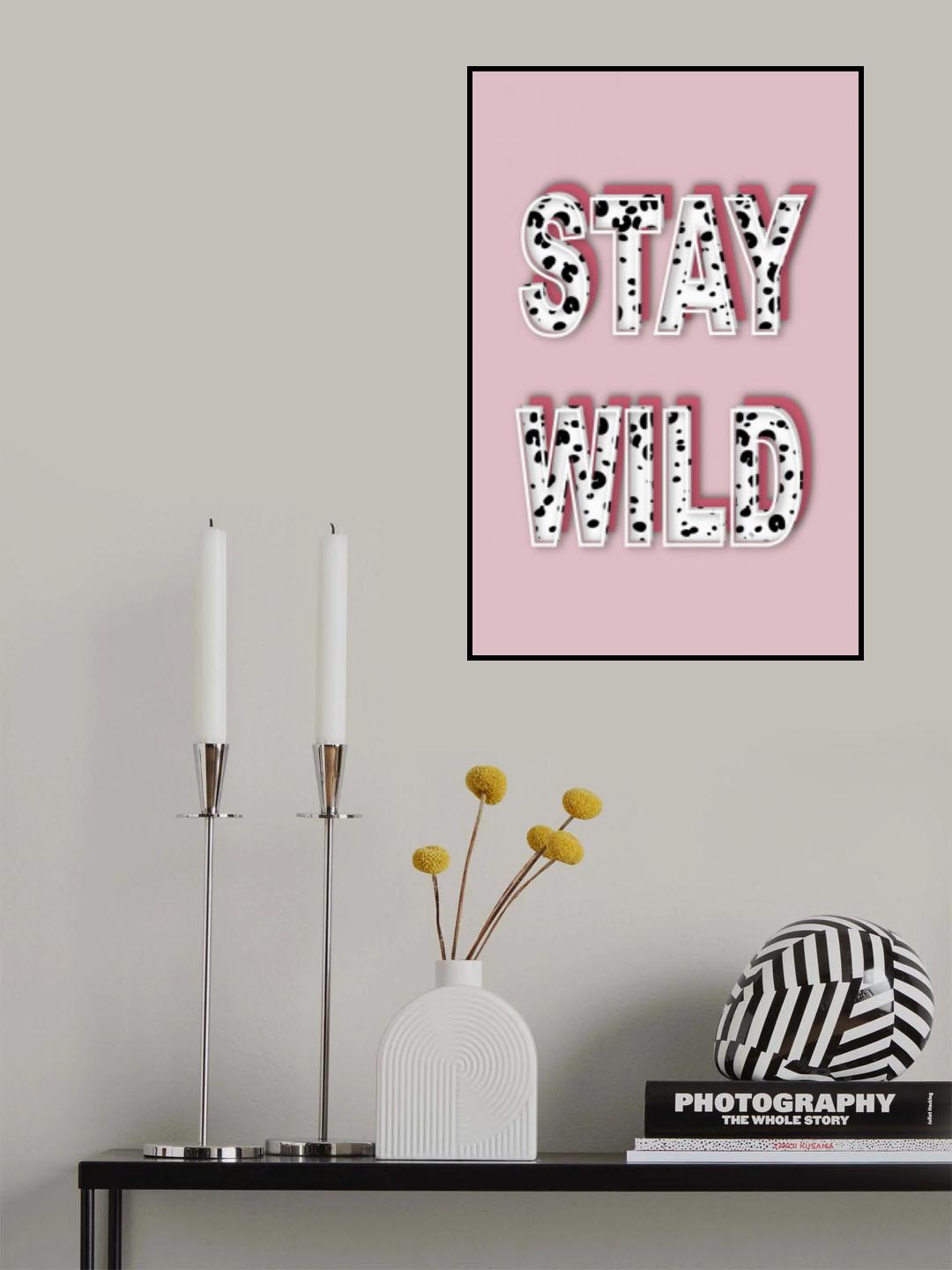 Stay Wild Poster och Canvastavla
