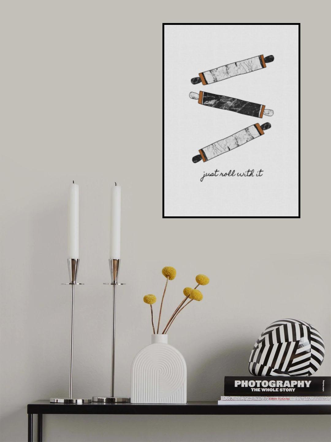 Just Roll With It Poster och Canvastavla