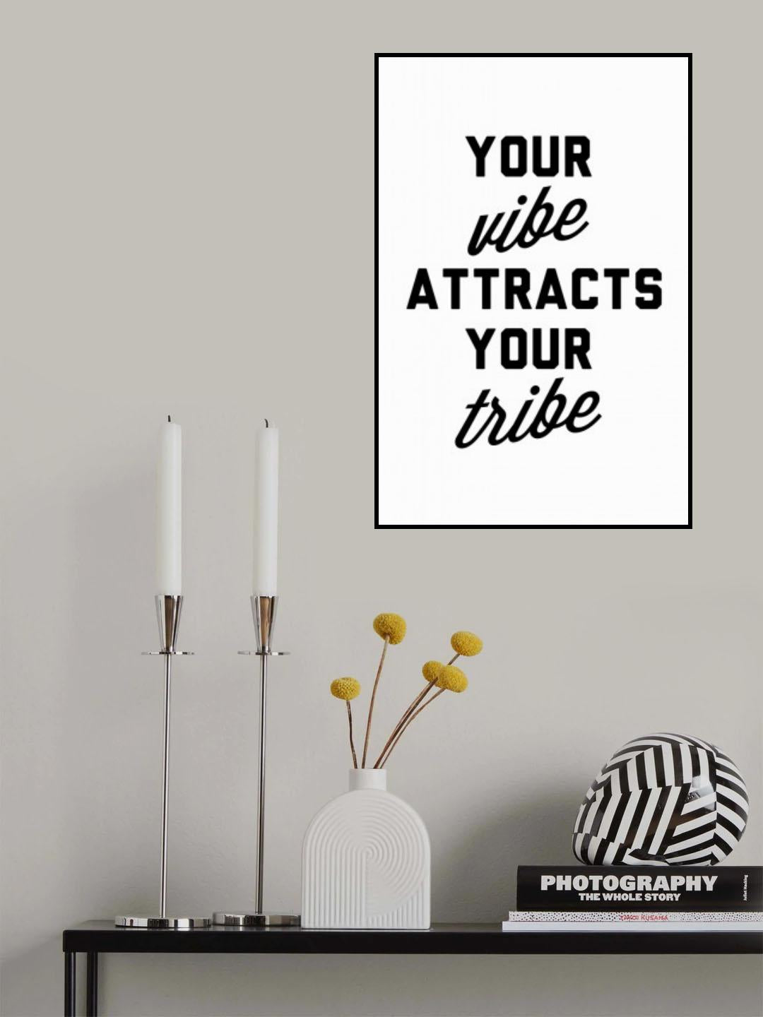Your Vibe Attracts Your Tribe Poster och Canvastavla