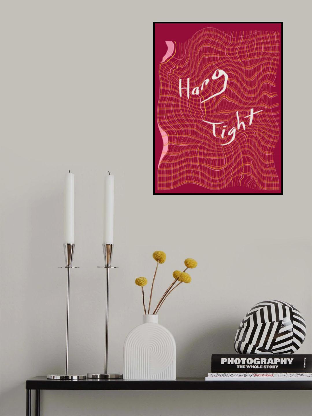 Hang Tight Poster och Canvastavla