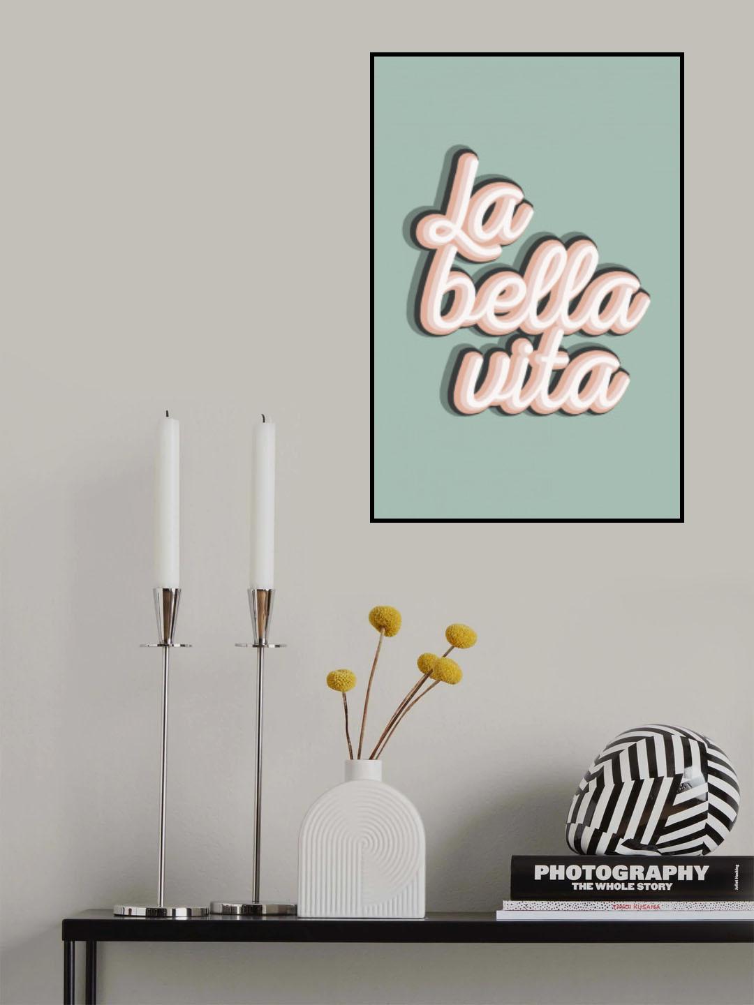 La Bella Vita Poster och Canvastavla