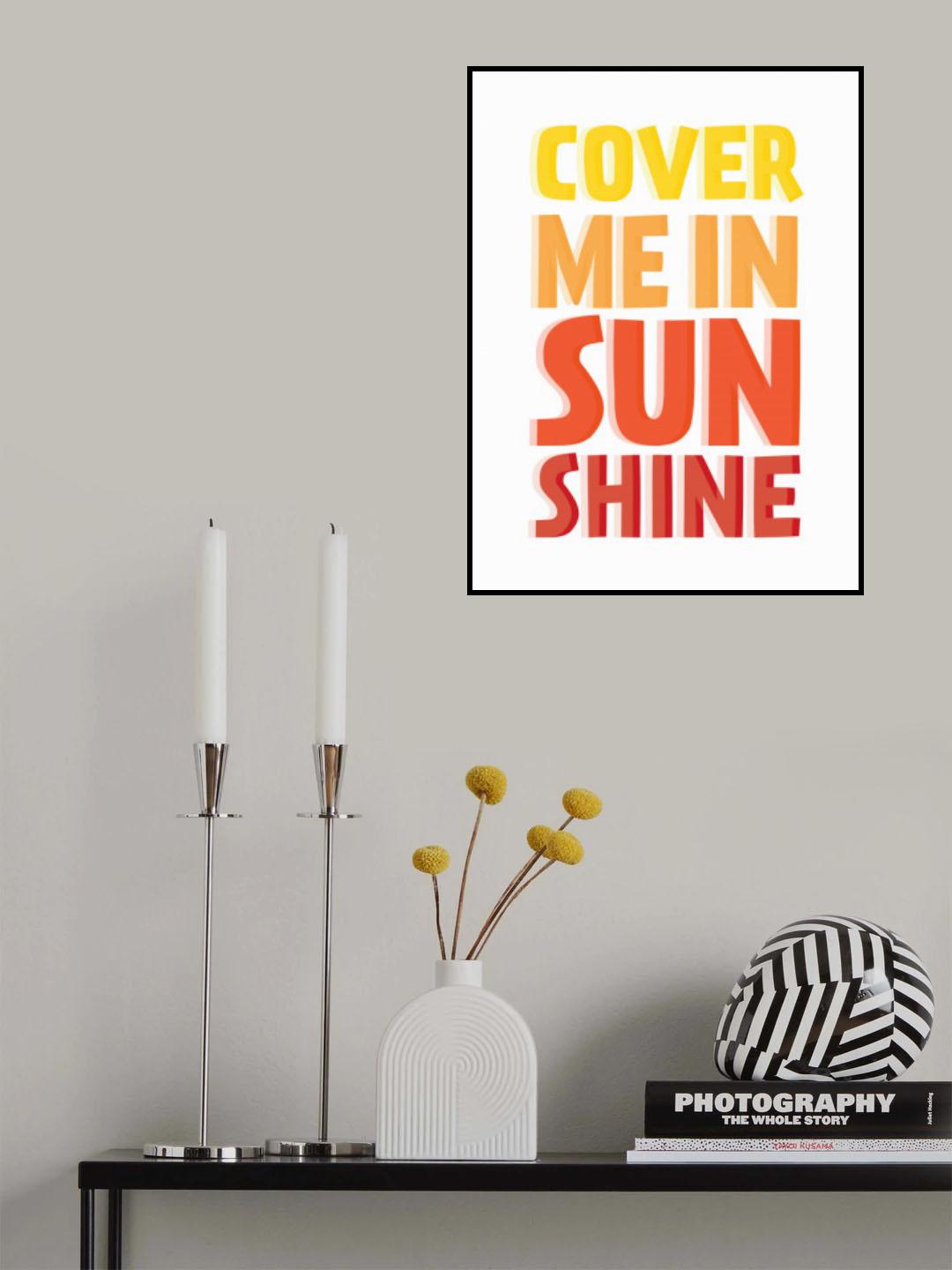 Cover Me In Sunshine Poster och Canvastavla